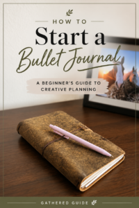 How to Start a Bullet Journal: A Beginner’s Guide to Creative Planning